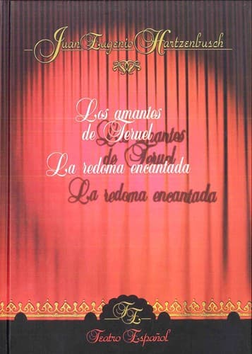 Los amantes de Teruel La redoma encantada (teatro)