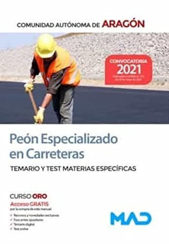 Peón Especializado en Carreteras de la Comunidad Autónoma de Aragón. Temario y test de materias específicas