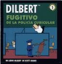 Dilbert 5 - Fugitivo de La Policia Cubicular