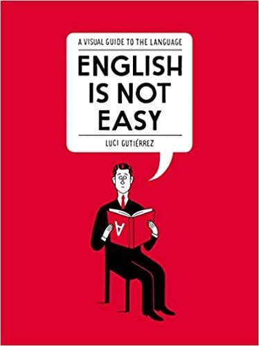 English is not easy: a guide to the language