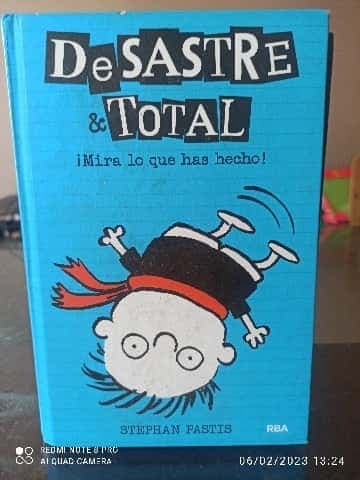 Desastre (&) Total ¡Mira lo que has hecho!