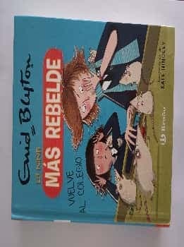 Enid Blyton. La niña más rebelde 2. La niña más rebelde vuelve al colegio