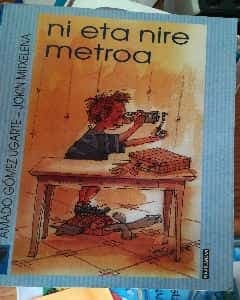Ni eta nire metroa