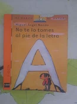 No te lo tomes al pie de la letra