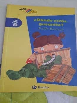 ¿Dónde estás gusanito?