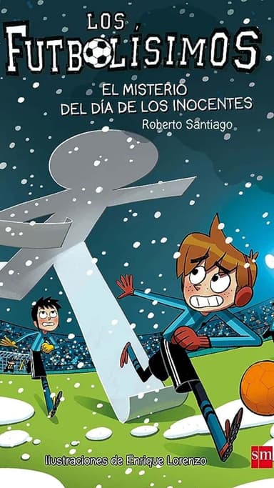 Los futbolísimos 11: El misterio del día de los inocentes