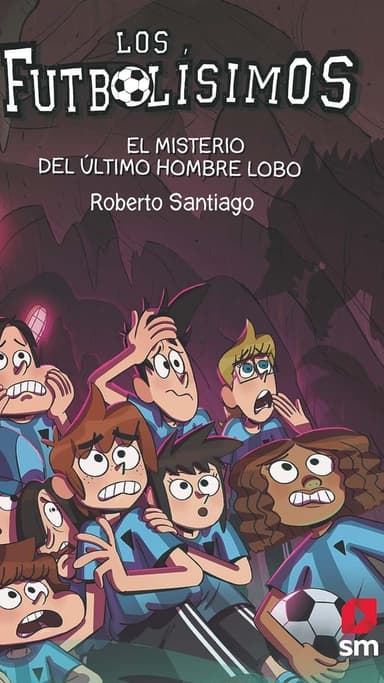 Los Futbolísimos 16: El misterio del último hombre lobo.
