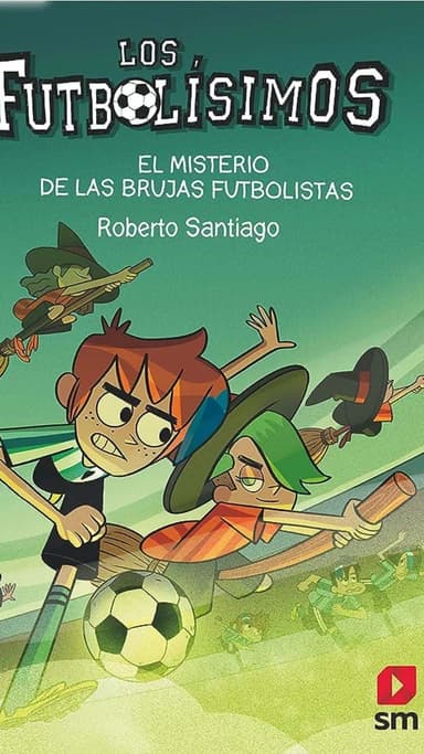 Los futbolísimos 19: El misterio de las brujas futbolistas.