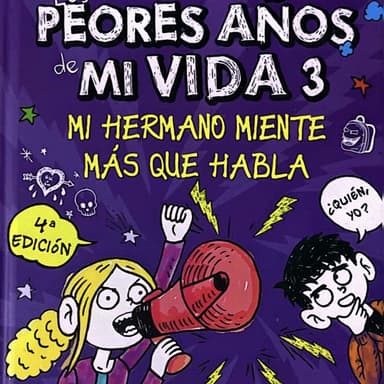 Los peores años de mi vida 3: Mi hermano miente mas que habla