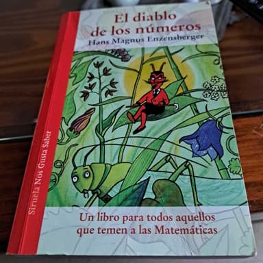 El diablo de los numeros: un libro para todos aquellos que temen a las Matematicas