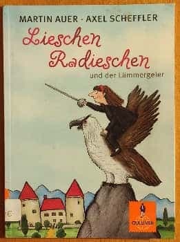 Lieschen Radieschen und der Lämmergeier