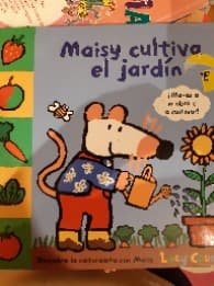 Maisy cultiva el jardín