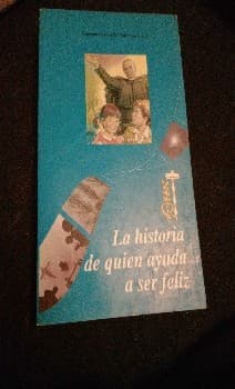 La historia de quien ayuda a ser feliz 