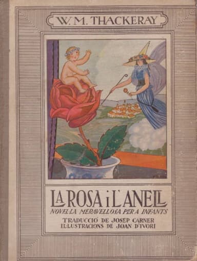 La rosa i l’anell. Novel·la meravellosa per a infants