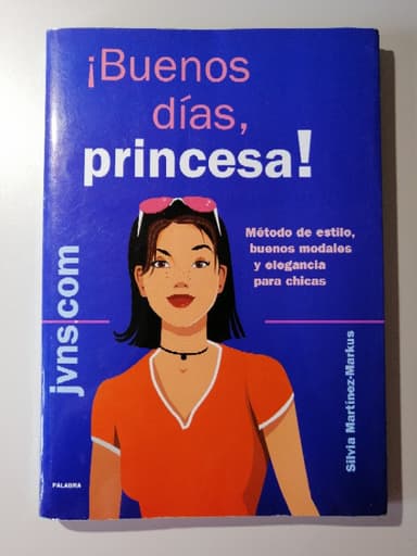 ¡Buenos días, princesa!