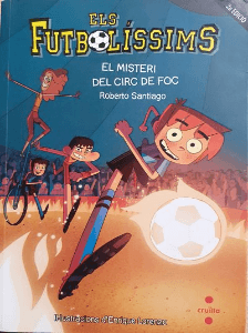ELS FUTBOLISSIMS 8 (EL MISTERI DEL CIRC DE FOC)