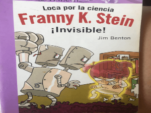 Franny K. Stein :Loca por la ciencia: ¡Invisible!