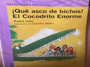 ¡Qué asco de bichos! El Cocodrilo Enorme.