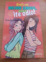 Eres Mi Mejor Amiga, Pero Te Odio!