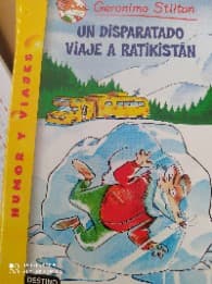Un Disparatado Viaje a Ratikistan/ A Cheese-colored Camper (Geronimo Stilton)