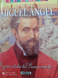 Miguel Ángel, el gran artista de renacimiento