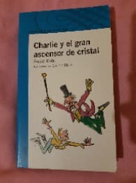 Charlie y el gran ascensor de cristal.
