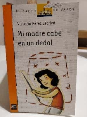 Mi Madre Cabe En Un Dedal