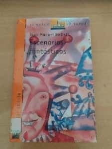 Escenarios Fantasticos/ Fantastic Scenes