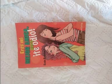 Eres Mi Mejor Amiga, Pero Te Odio!