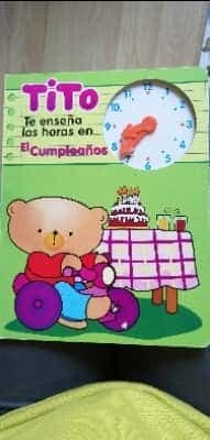 tito te enseña las horas en el cumpleaños 