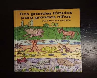 Tres Grandes fábulas para grandes niños 