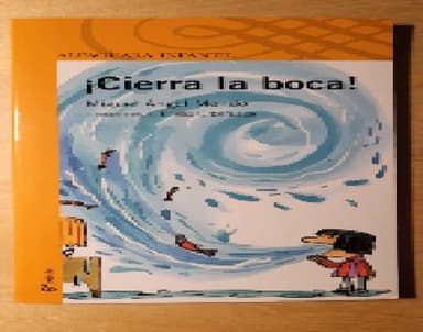 ¡Cierra la boca!