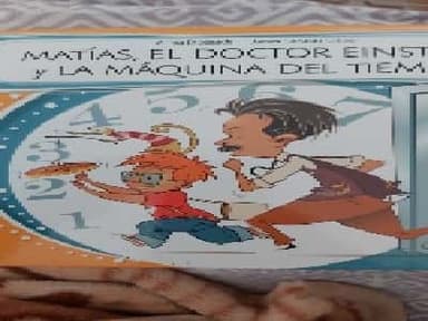 Matías, el Doctor Einstein y la máquina del tiempo