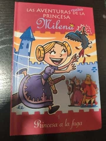 Princesa a la fuga (Las Aventuras Reales De La Princesa Milena)