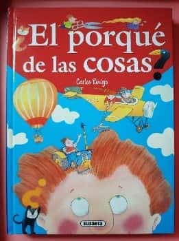El porqué de las cosas : más de 100 preguntas y respuestas