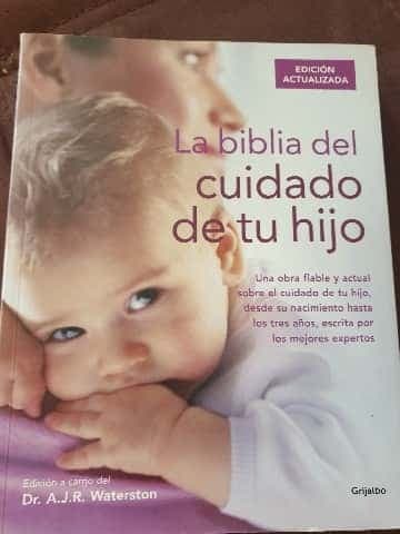 La biblia del cuidado de tu hijo