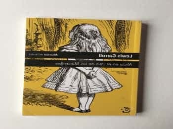 Alicia en el Pais de las Maravilllas / Alices Adventures in Wonderland