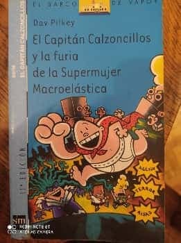 El Capitán Calzoncillos y la furia de la Supermujer Macroelástica