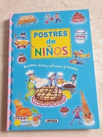 Mis primeras recetas de repostería : (postres, tartas, refrescos y helados)