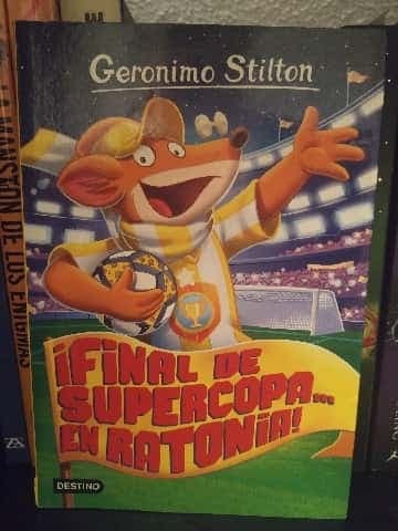 ¡ Final de supercopa...en Ratonia!