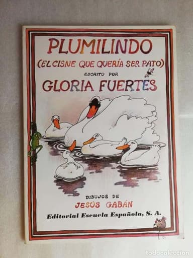 GLORIA FUERTES, PLUMILINDO (EL CISNE QUE QUERÍA SER PATO), ESCUELA ESPAÑOLA