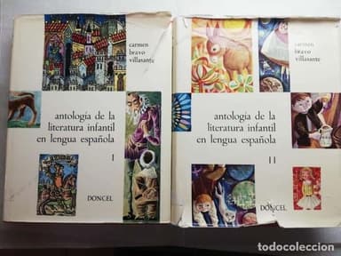 ANTOLOGIA DE LA LITERATURA INFANTIL EN LA LENGUA ESPAÑOLA TOMO I Y II CARMEN BRAVO VILASANTE DONCEL