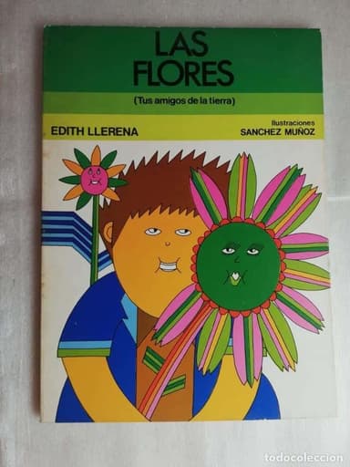 LAS FLORES - EDITH LLERENA/ILUSTRACIONES SANCHEZ MUÑOZ