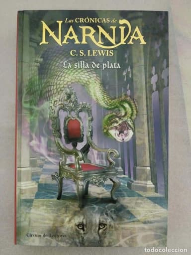 LAS CRÓNICAS DE NARNIA. C.S.LEWIS. LA SILLA DE PLATA
