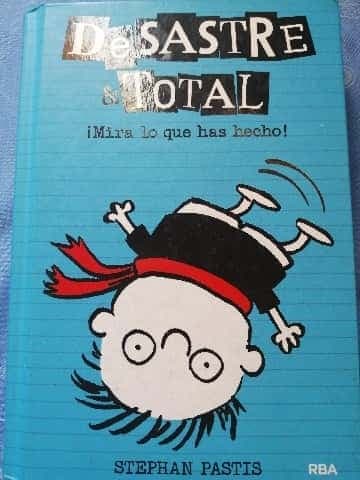 Desastre (&) Total ¡Mira lo que has hecho!