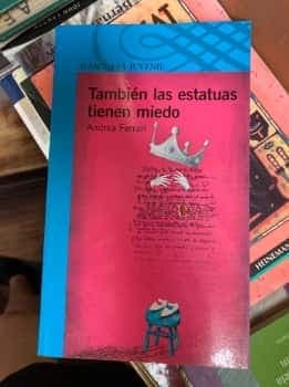 También las estatuas tienen miedo