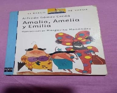 Amalia, Amelia y Emilia