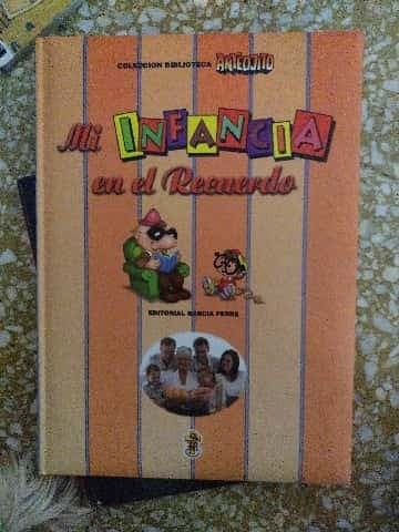 Mi infancia en el recuerdo