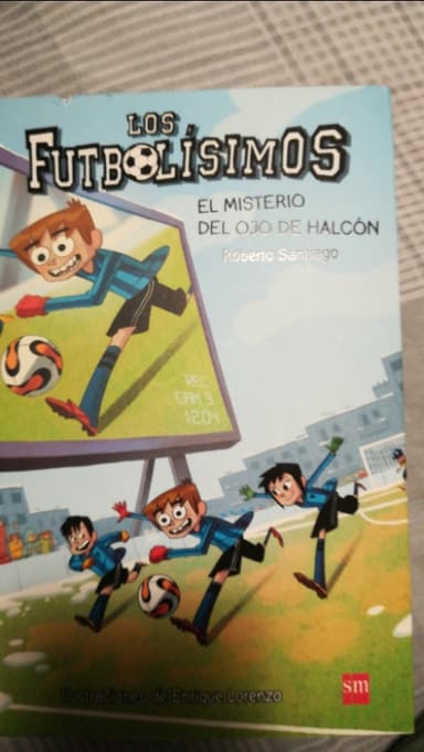 Los futbolisimos: el misterio del ojo de halcón
