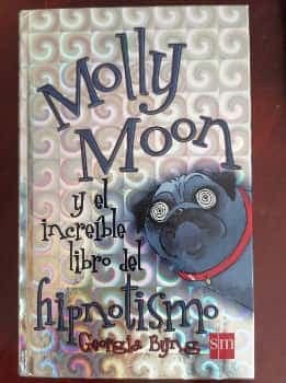 Molly Moon y el increíble libro del hipnotismo